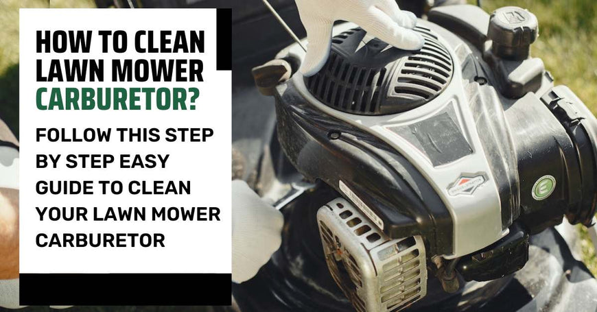 how to clean your lawn mower carburetor?