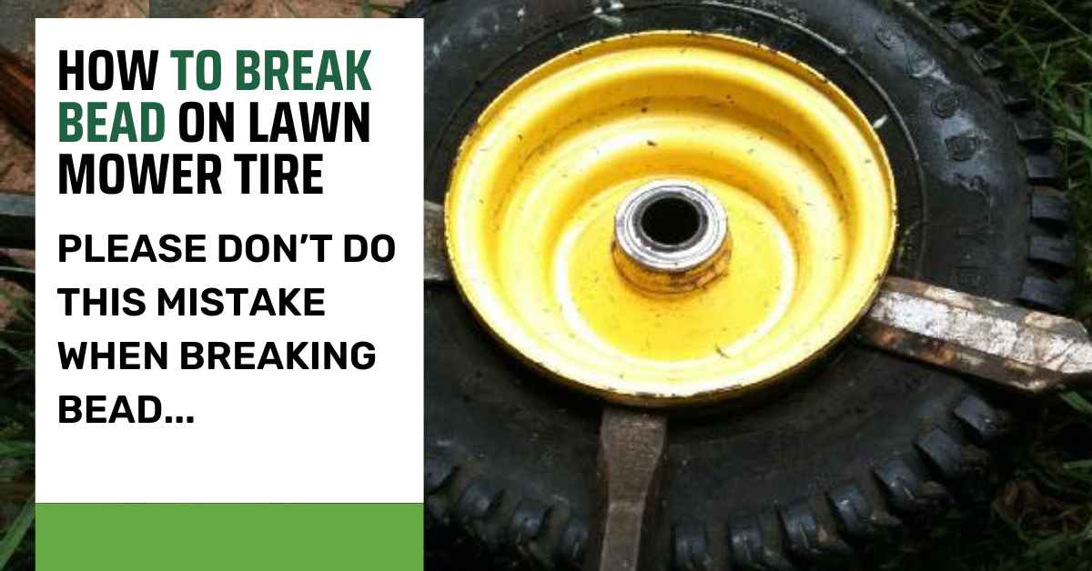 How To Break The Bead On A Lawn Mower Tire